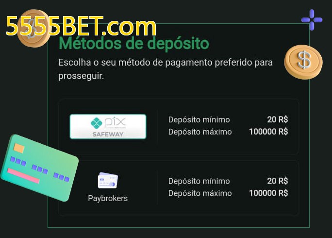 O cassino 5555BET.combet oferece uma grande variedade de métodos de pagamento