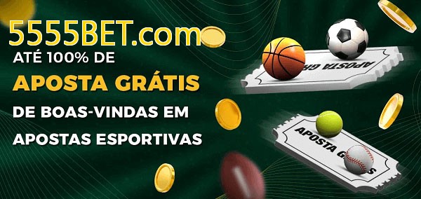 5555BET.combet Ate 100% de Aposta Gratis