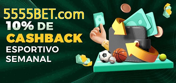 10% de bônus de cashback na 5555BET.com